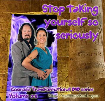 Cosmosis DVD 23 - Stop taking yourself so seriously (image for) Cosmosis DVD 23 - Stop taking yourself so seriously